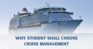 Cruise Management: Why students shall opt for It?