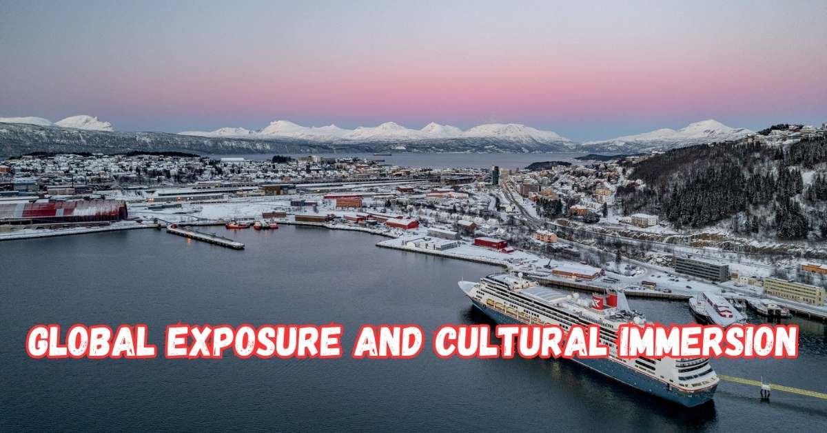 Global Exposure and Cultural Immersion