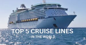 Top 5 Cruise Lines in the World. Know more about Cruise !